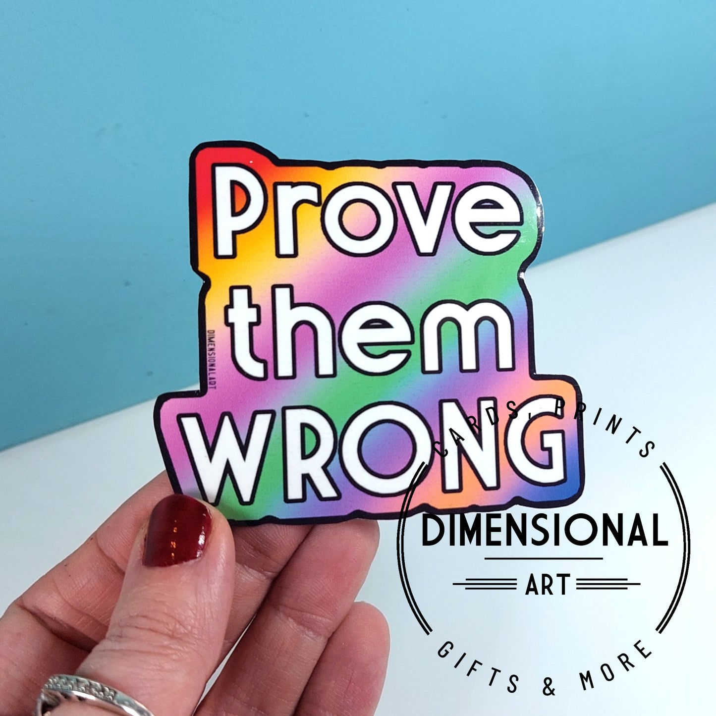Prove them Wrong Sticker