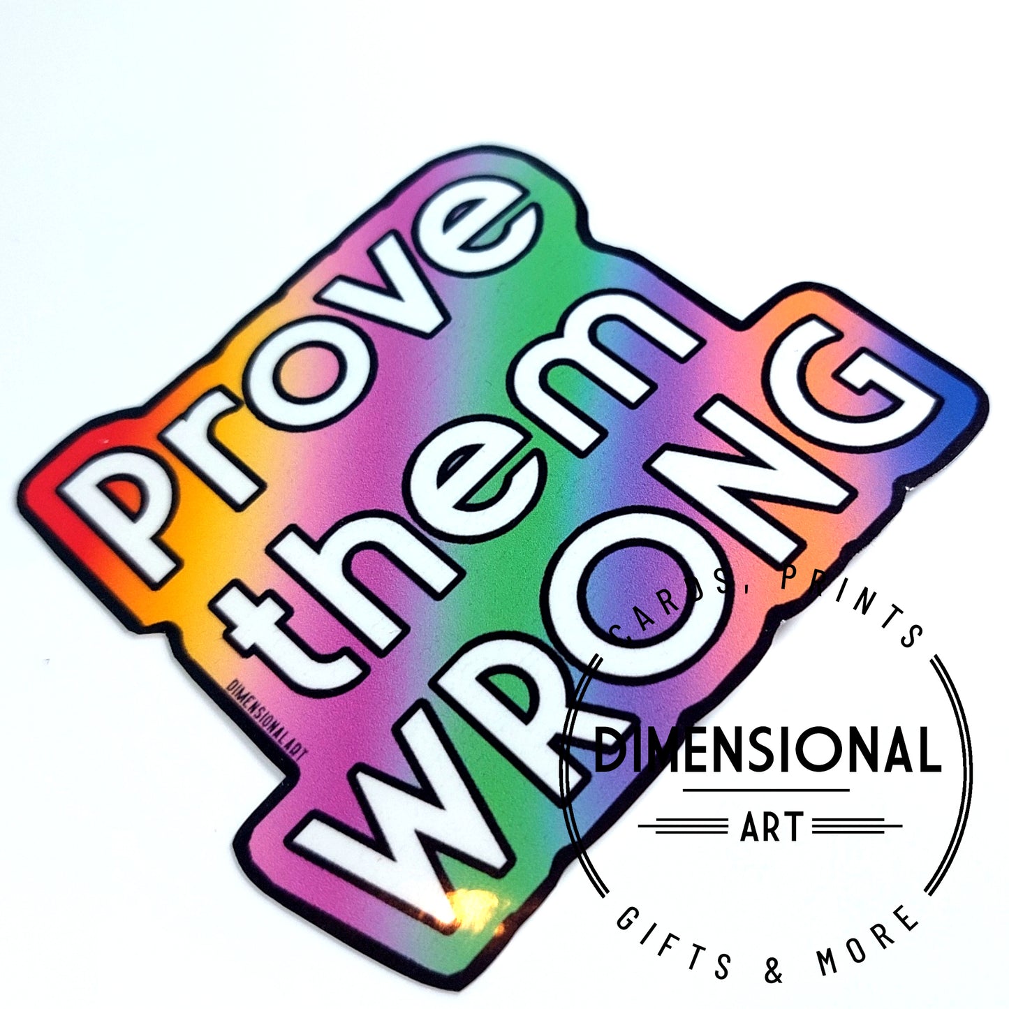 Prove them Wrong Sticker