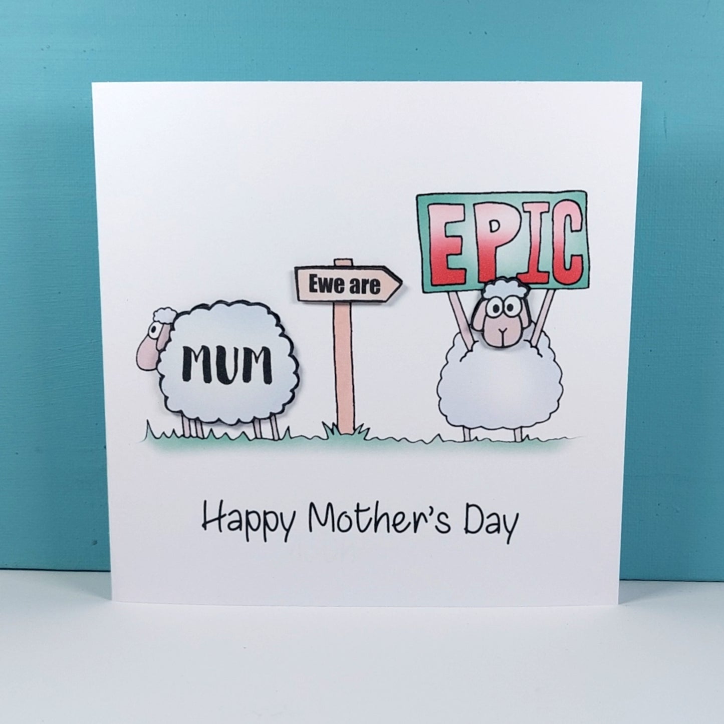 Mum ewe are epic sheep Mothers day card