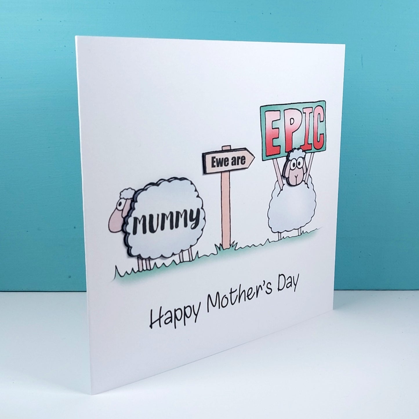 Mummy ewe are epic sheep Mothers day card