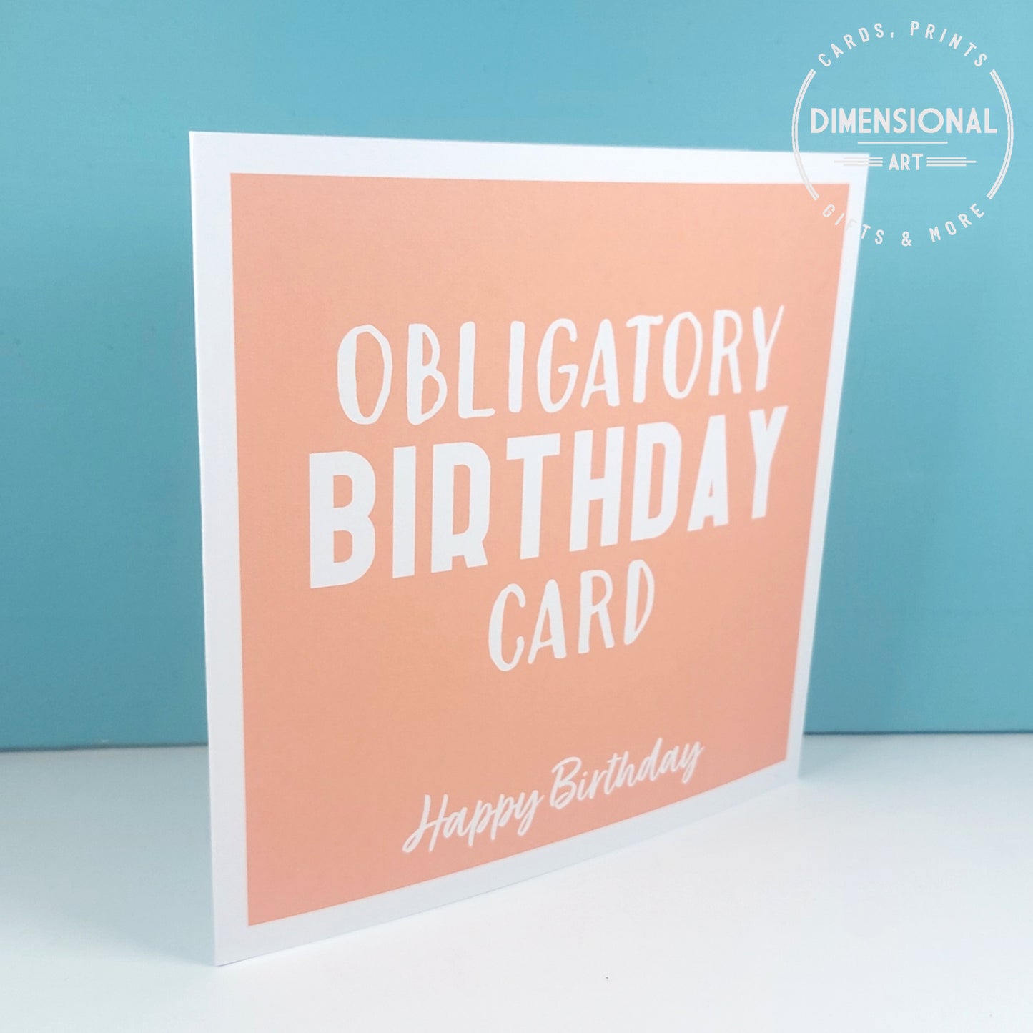 Obligatory Birthday Card - Birthday Card
