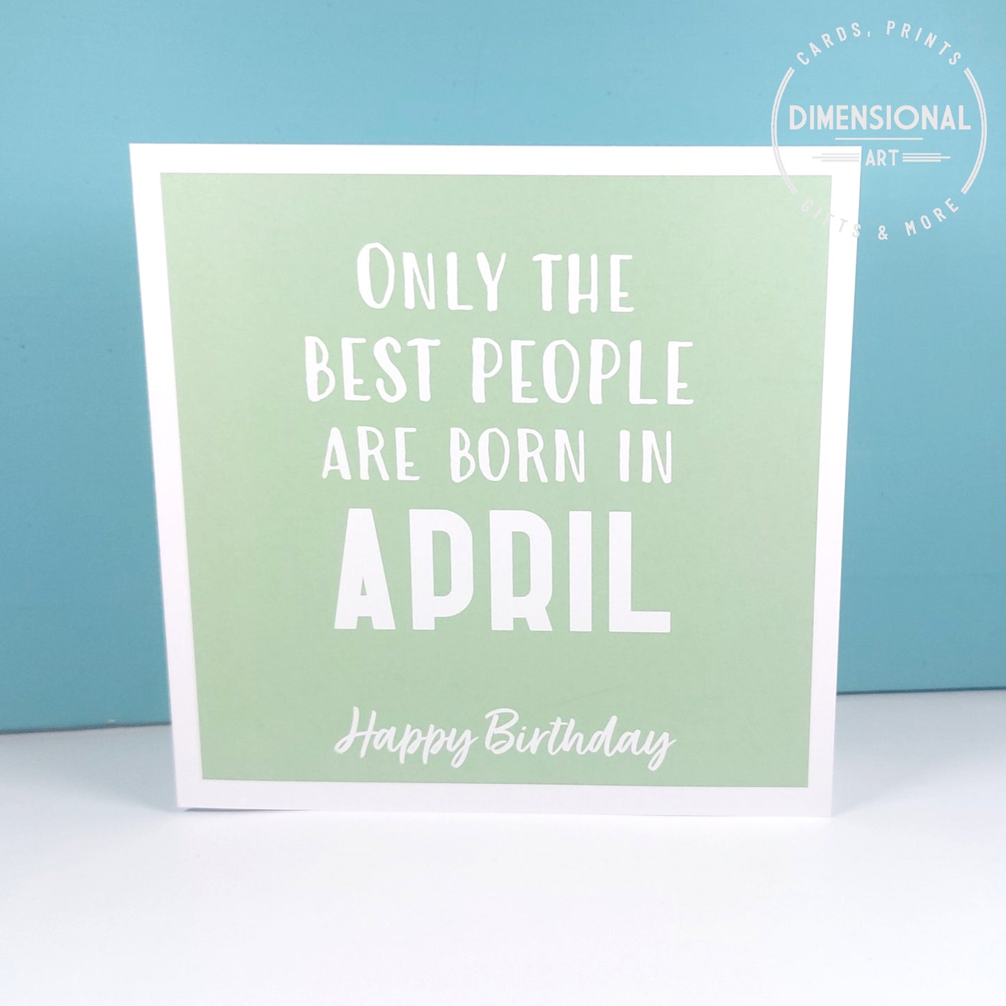 Best people are born in APRIL - Birthday Card