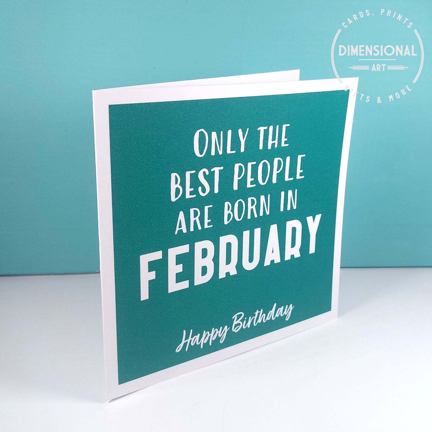 Best people are born in FEBRUARY - Birthday Card