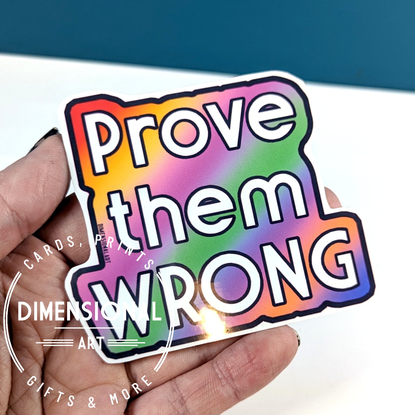 Prove them Wrong Sticker