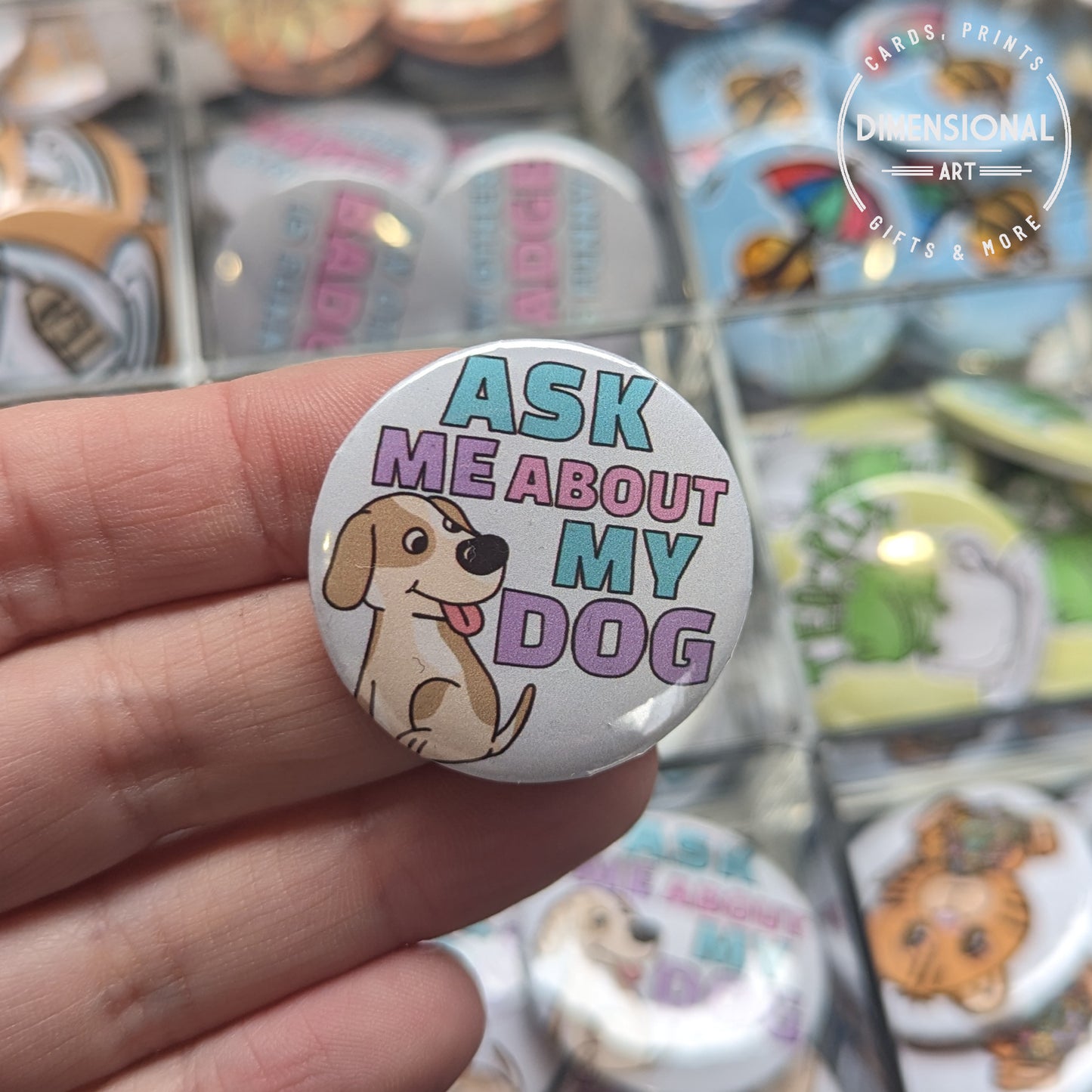 Ask me about my DOG Mini badge