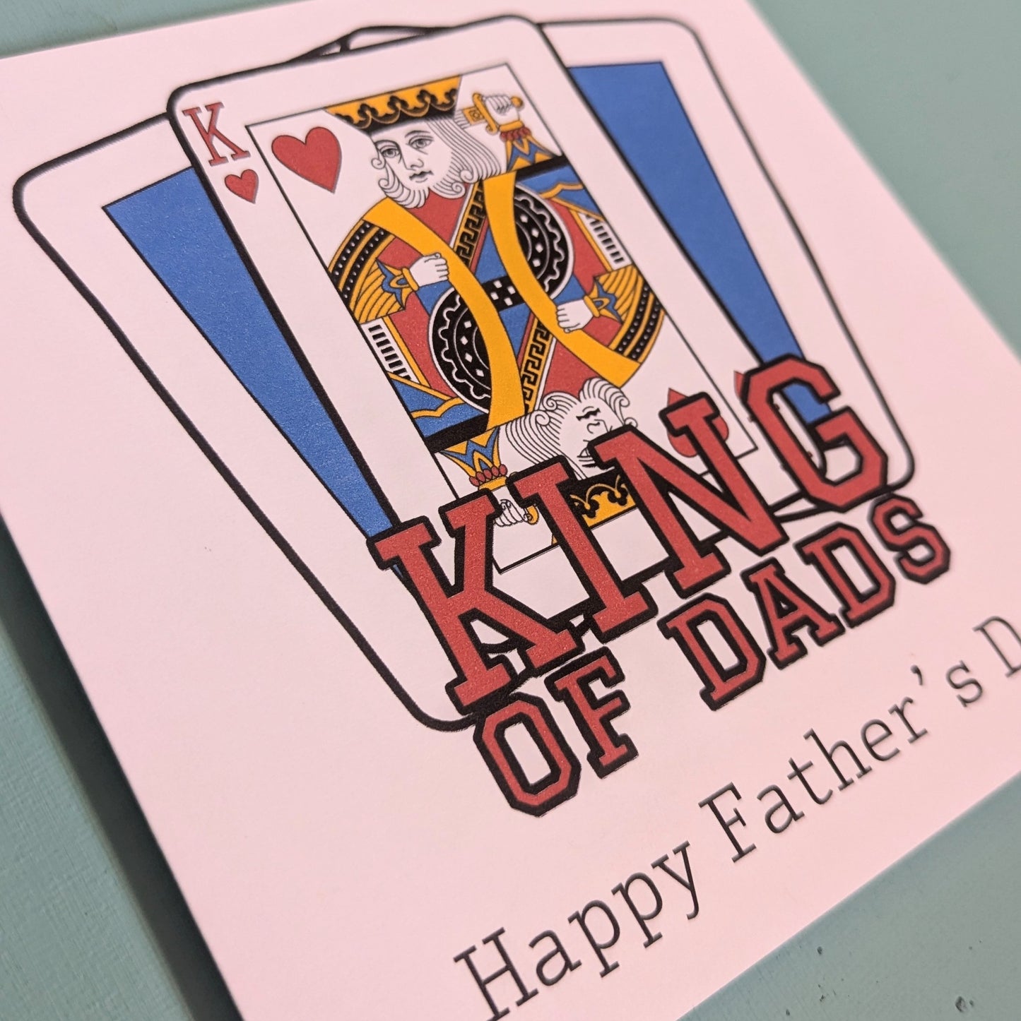 King of Dads - Fathers Day Card