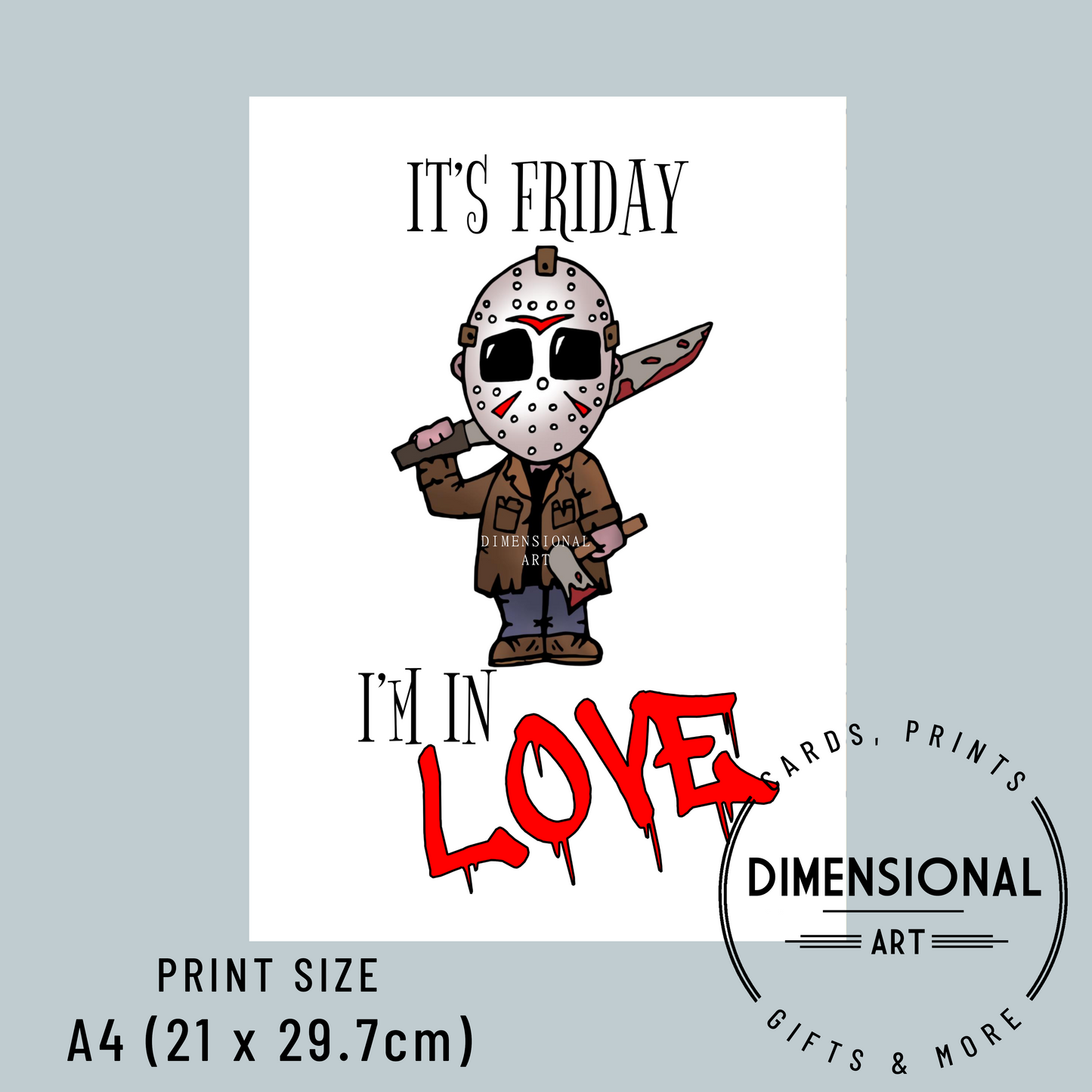 It's Friday I'm in Love- Jason - Halloween - A4 Print - UNFRAMED