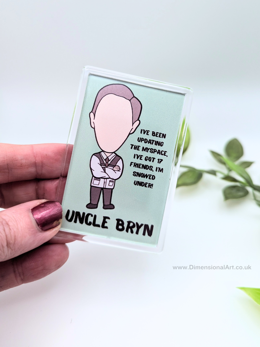 Bryn (Gavin and Stacey quote) Magnet