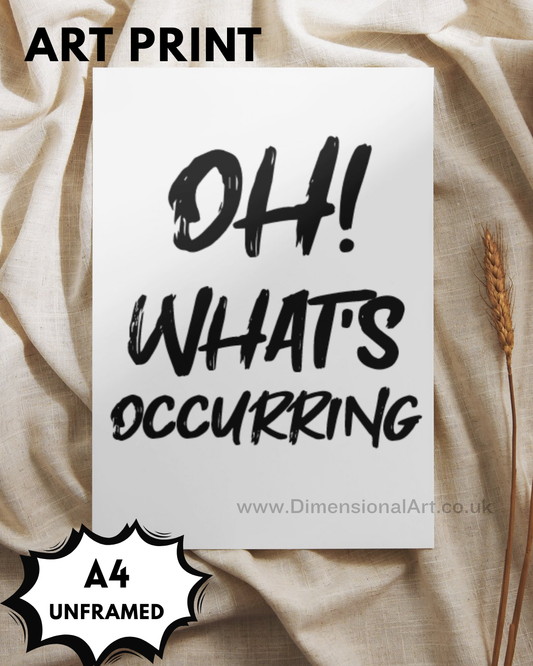 Oh what's occurring (Gavin and Stacey) A4 Print