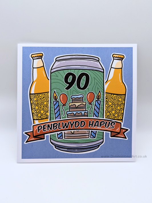 90 Beer Penblwydd Hapus (Birthday Card)