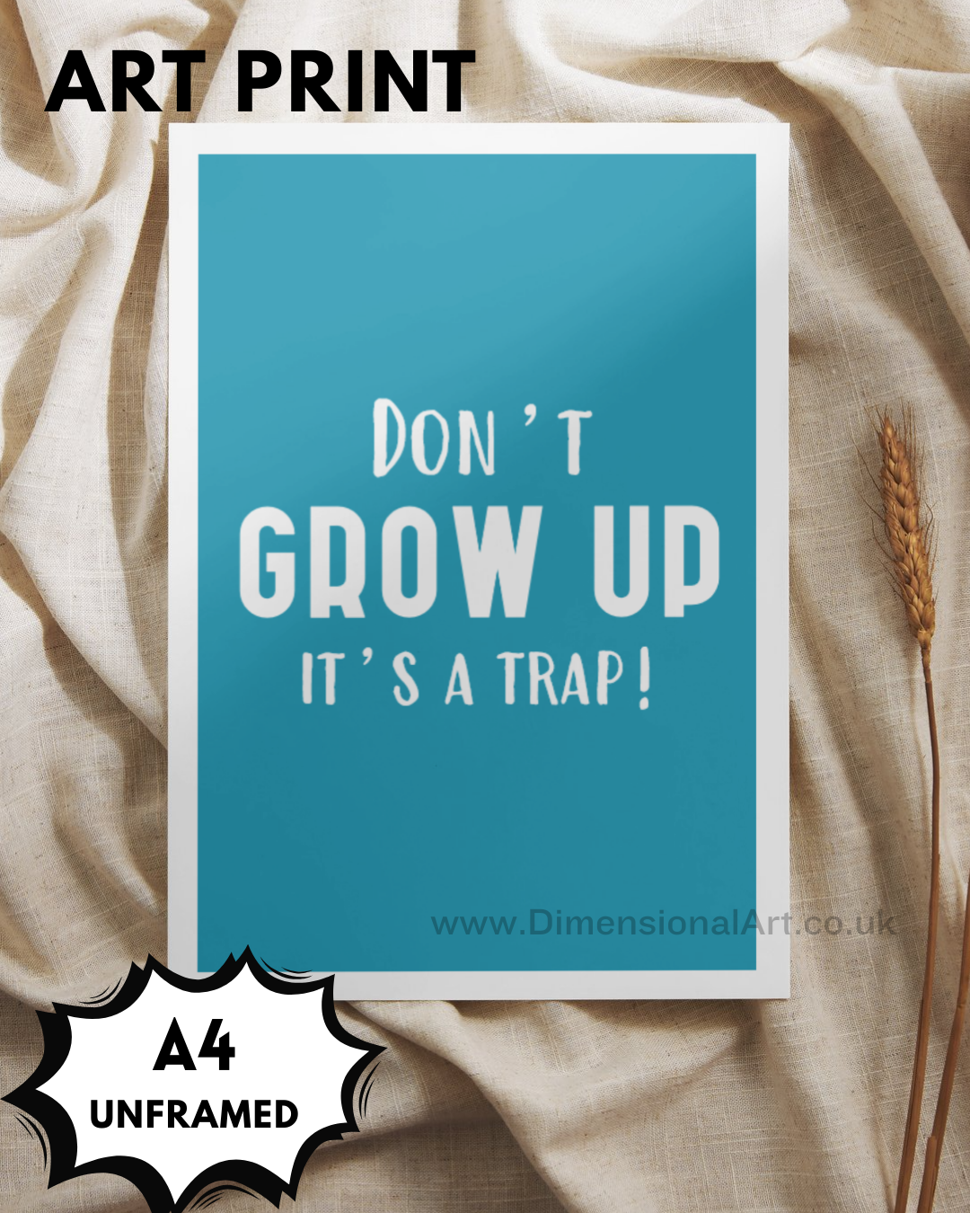 Don't grow up its a trap A4 Print