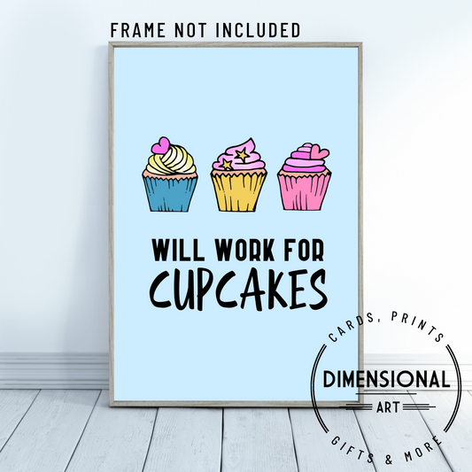 Will work for cupcakes A4 Print