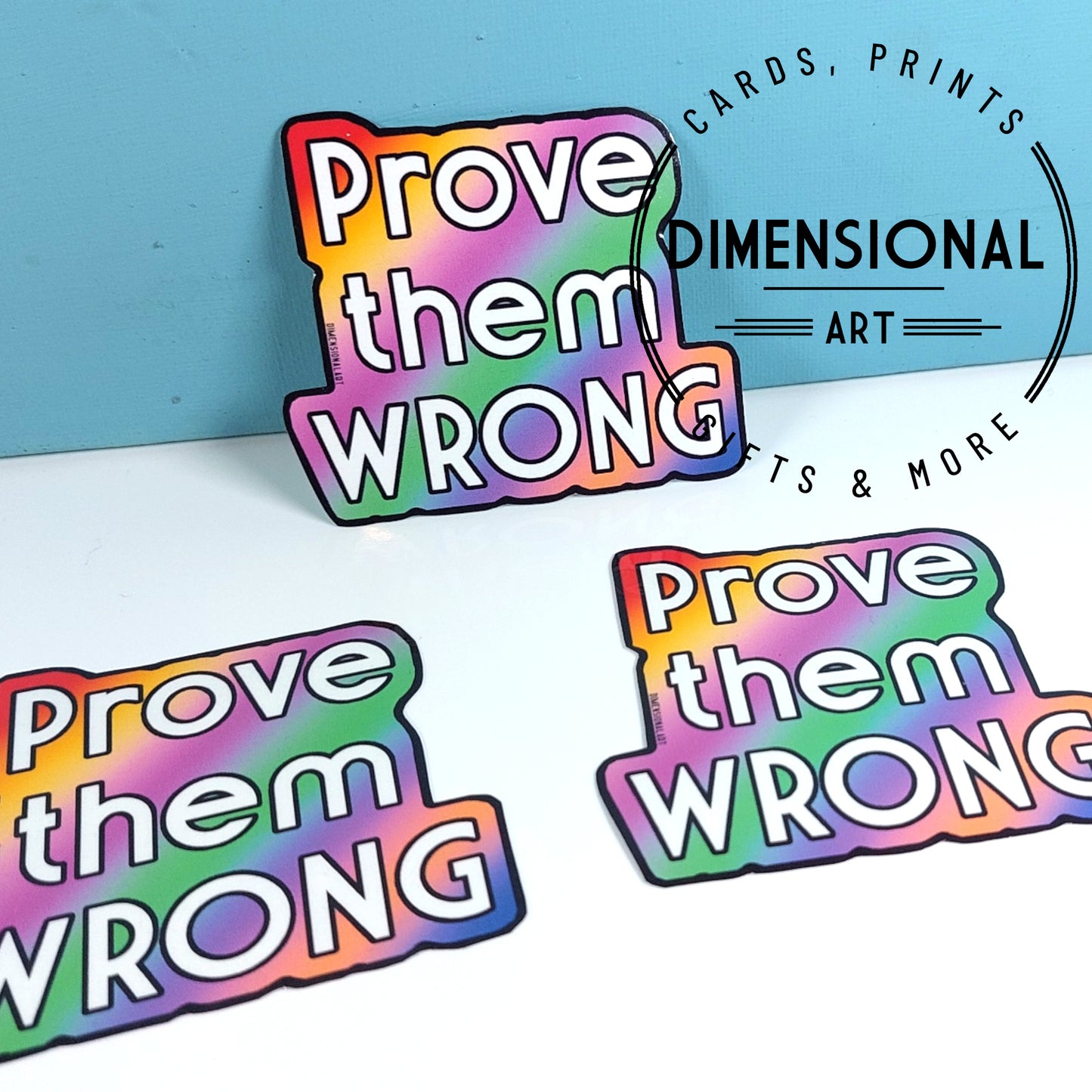Prove them Wrong Sticker