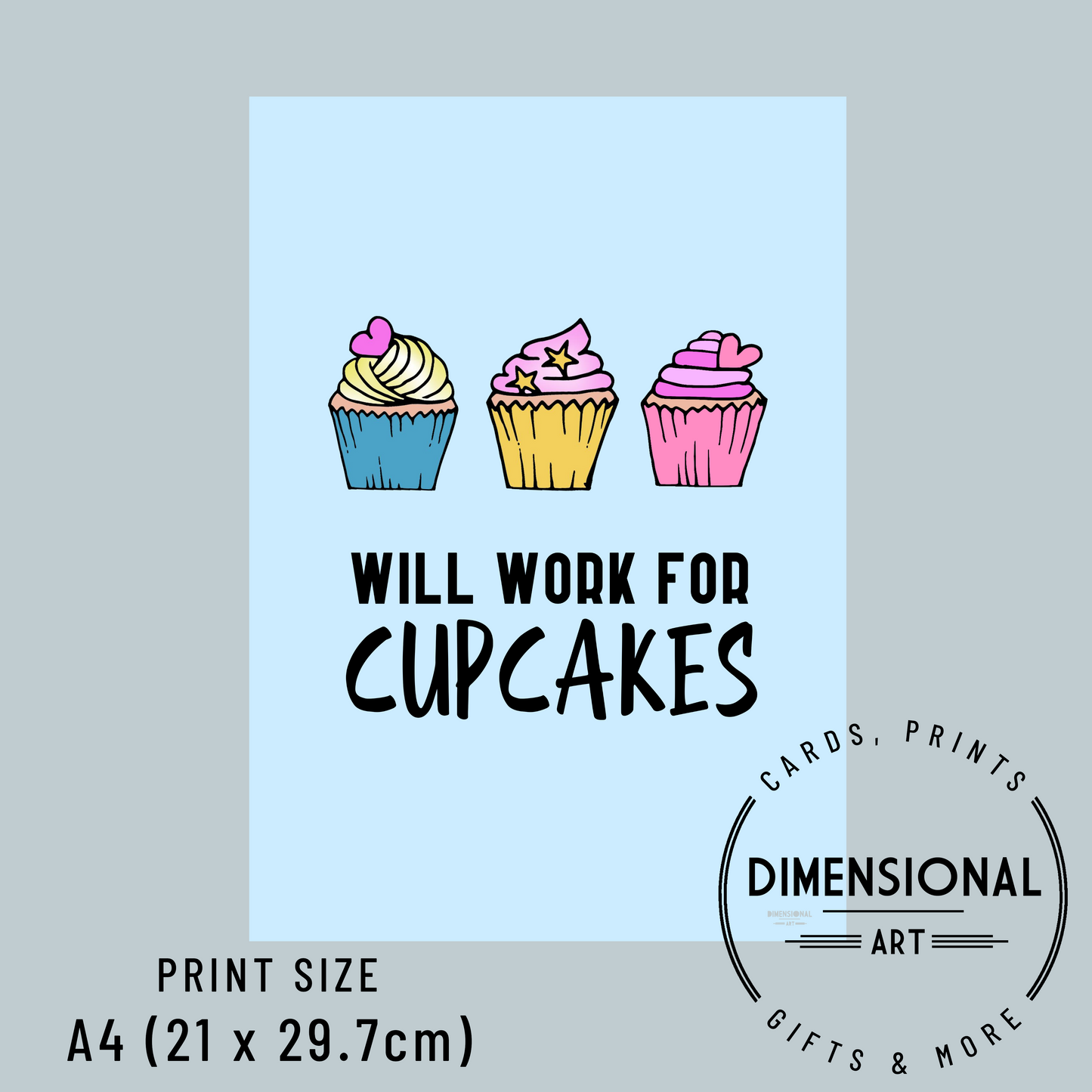 Will work for cupcakes A4 Print