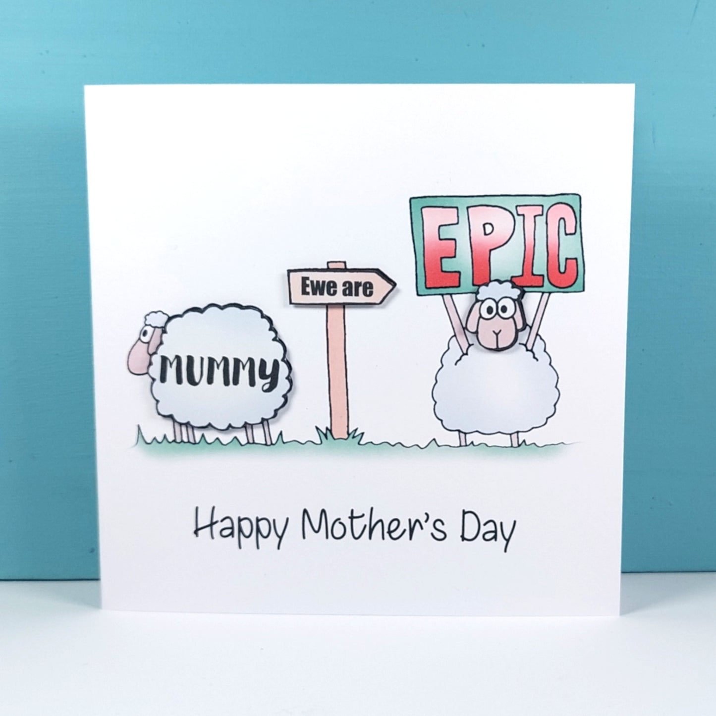 Mummy ewe are epic sheep Mothers day card
