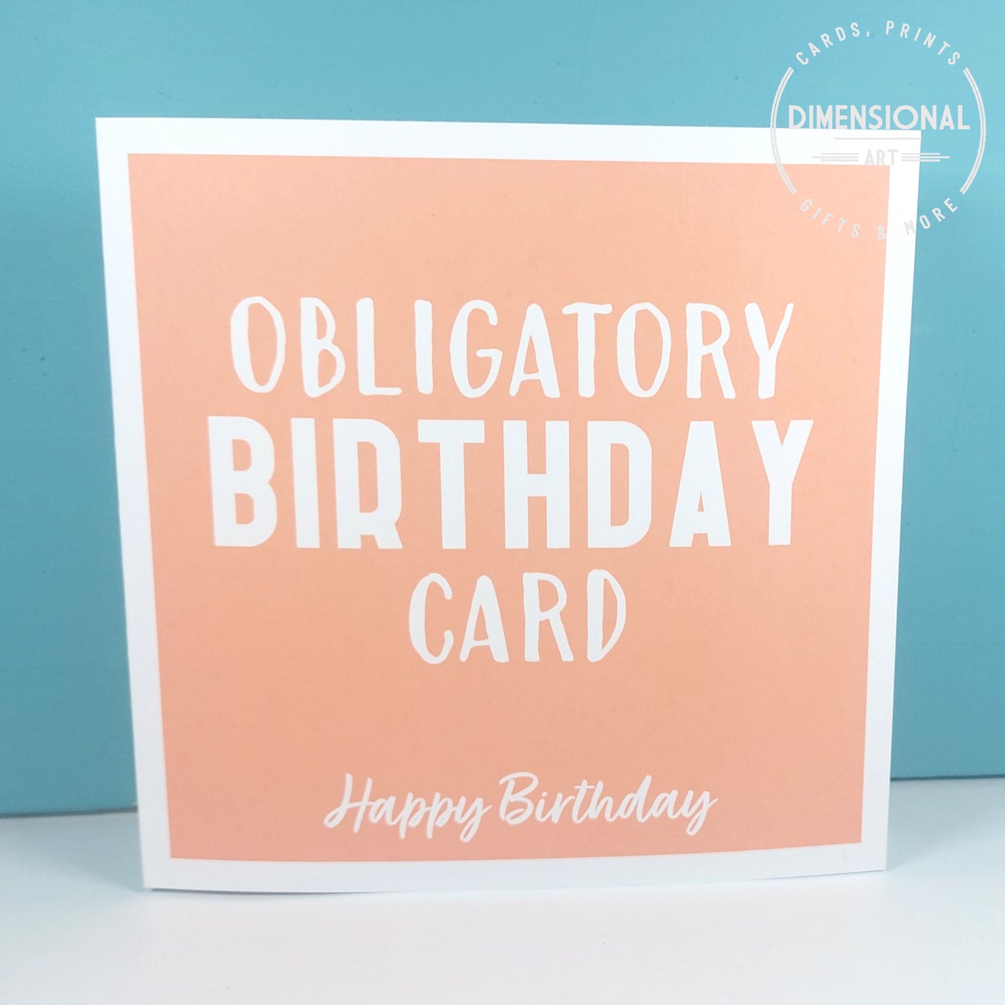 Obligatory Birthday Card - Birthday Card