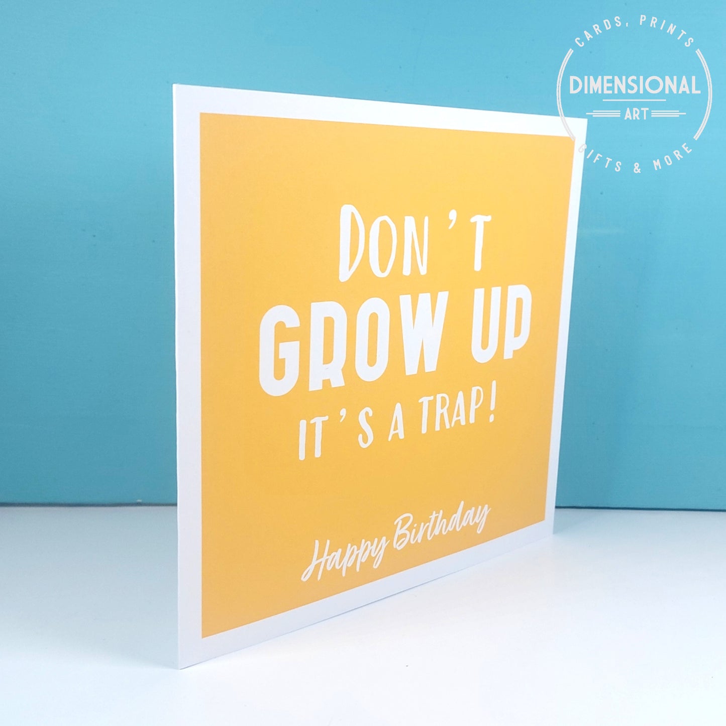 Don't grow up its a trap - Birthday Card