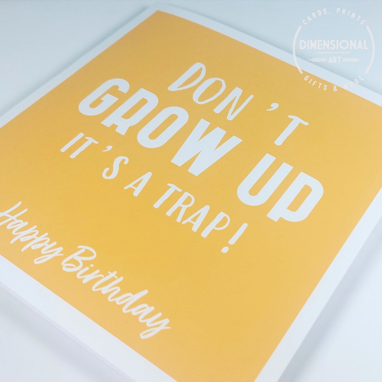 Don't grow up its a trap - Birthday Card