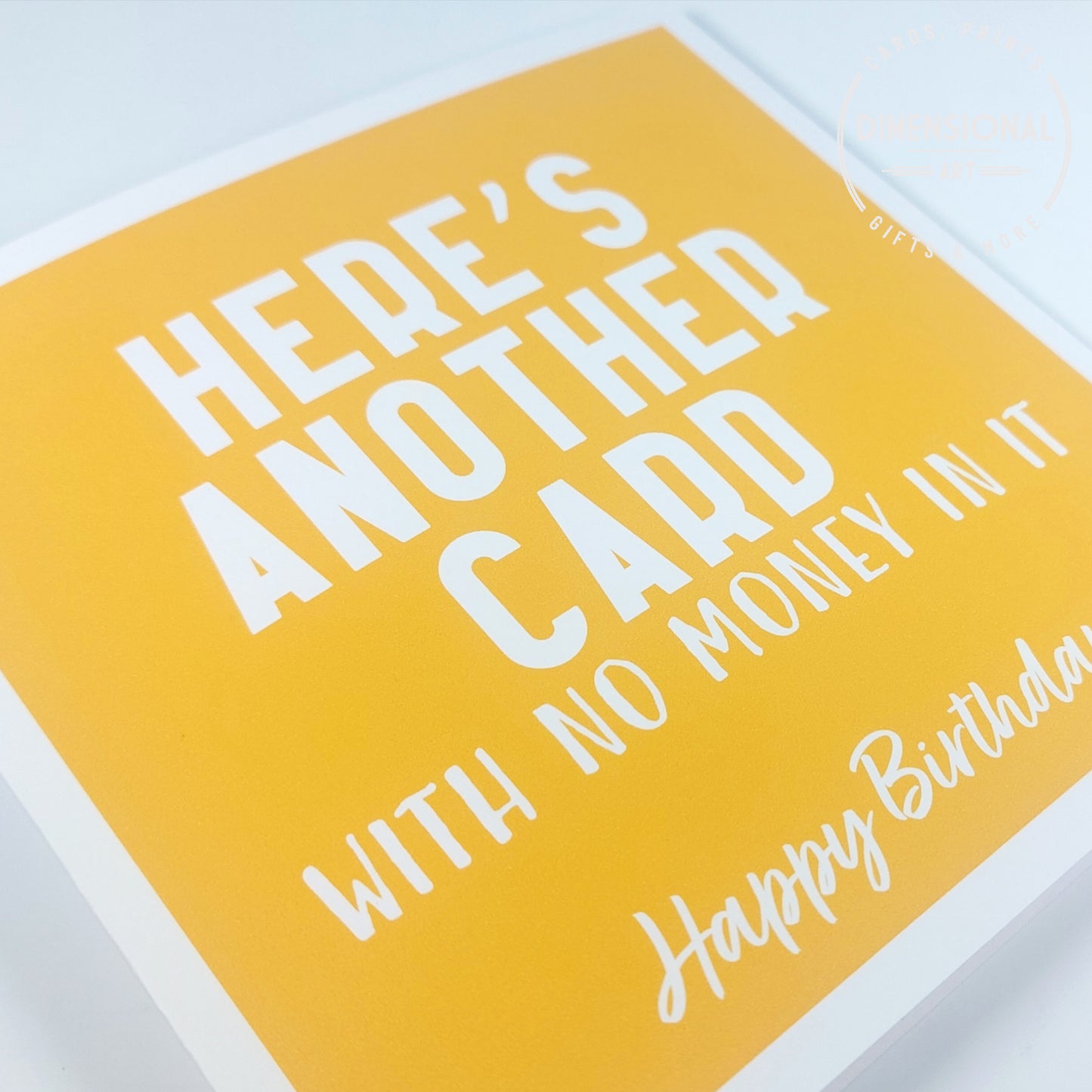 Here's another card with no money in it - Birthday Card