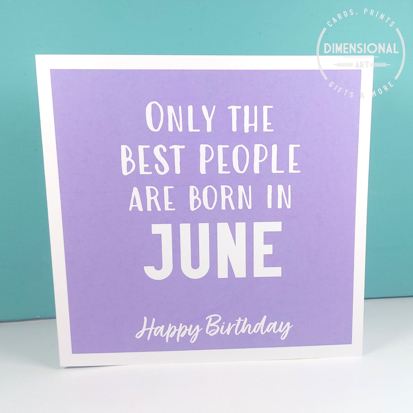 Best people are born in JUNE - Birthday Card