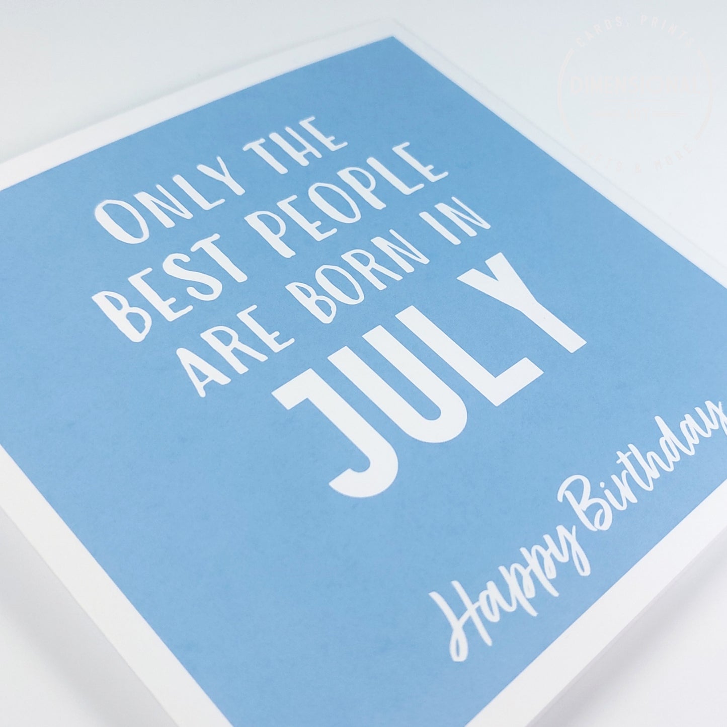 Best people are born in JULY - Birthday Card