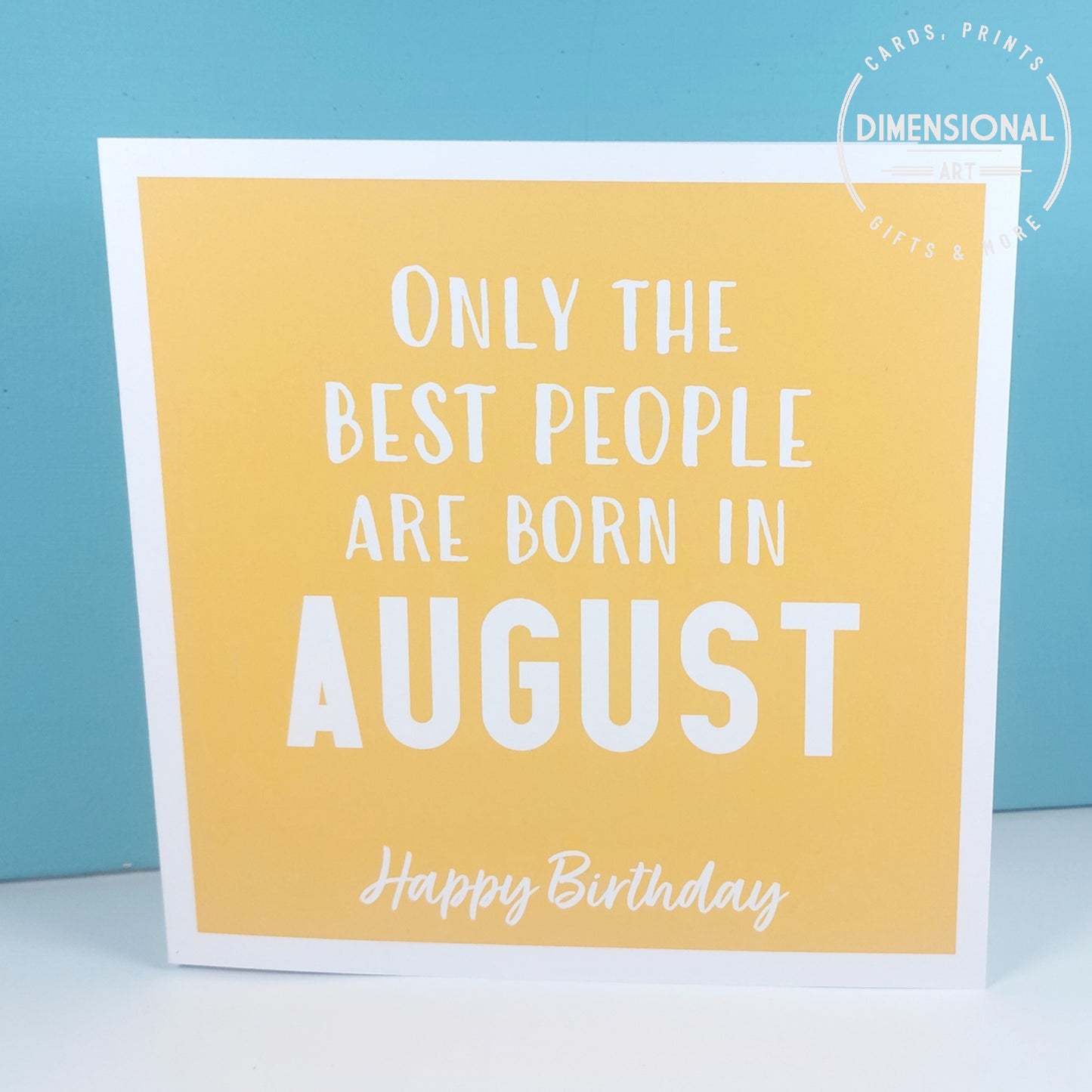 Best people are born in AUGUST - Birthday Card