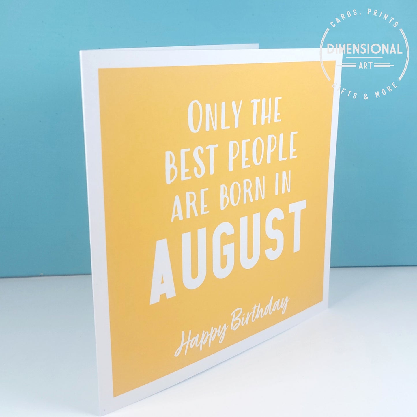 Best people are born in AUGUST - Birthday Card