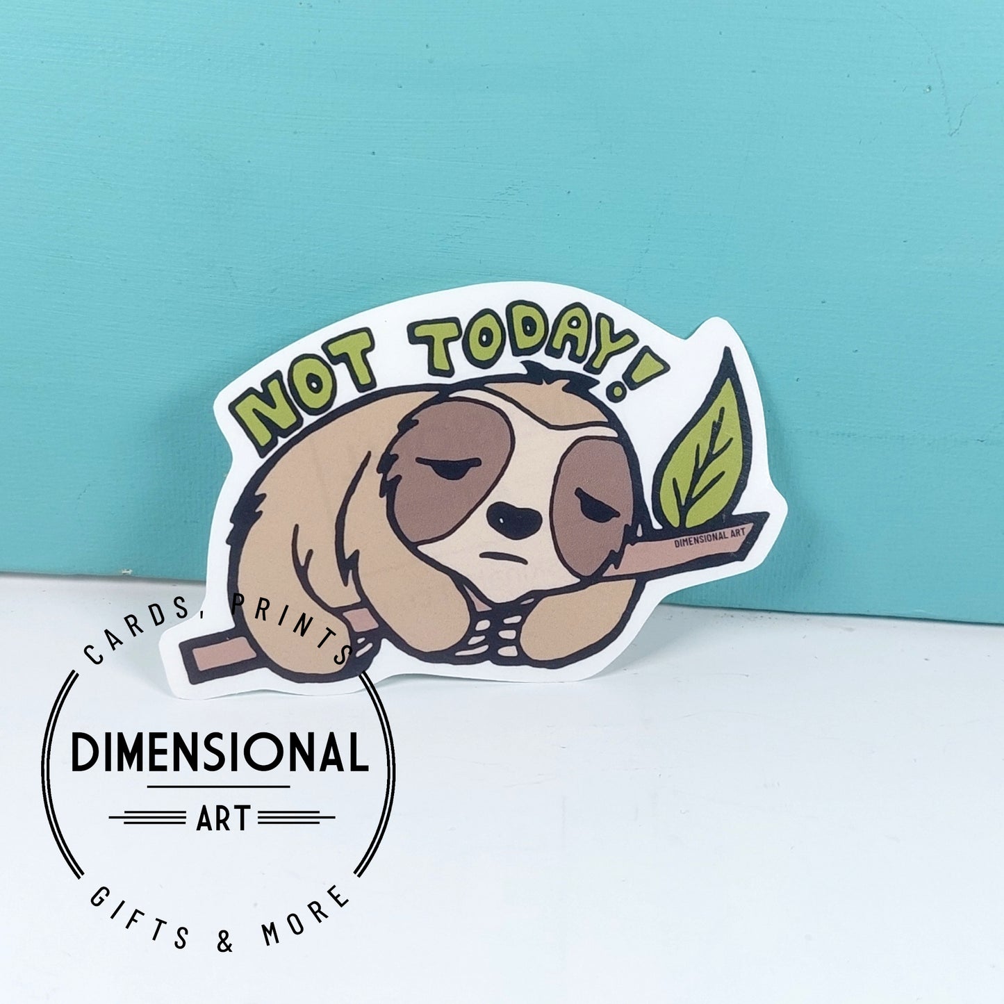 Not today Sloth Sticker
