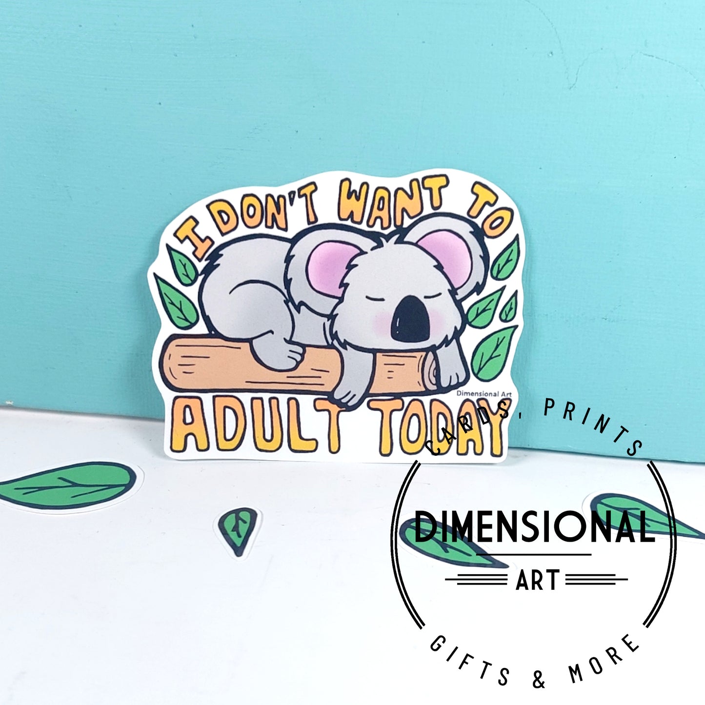 Koala - I don't want to Adult today Sticker