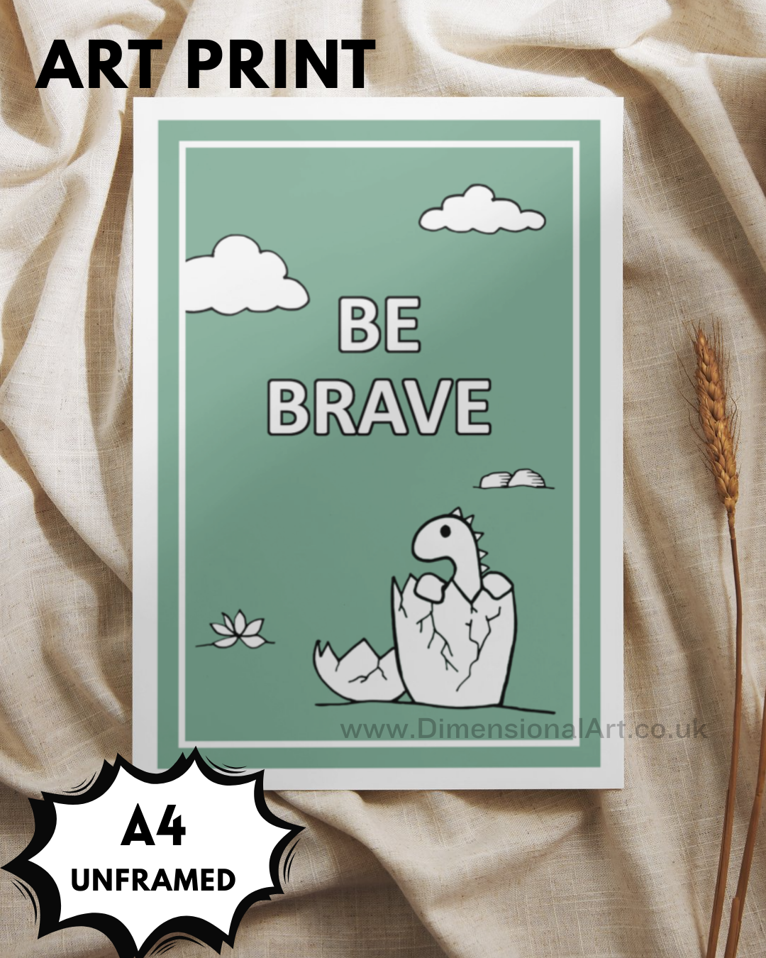 Be Brave Dinosaurs A4 Prints