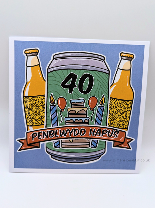 40 Beer Penblwydd Hapus (Birthday Card)