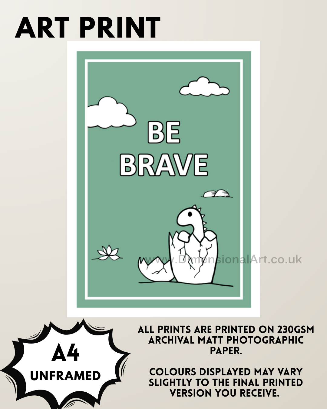 Be Brave Dinosaurs A4 Prints