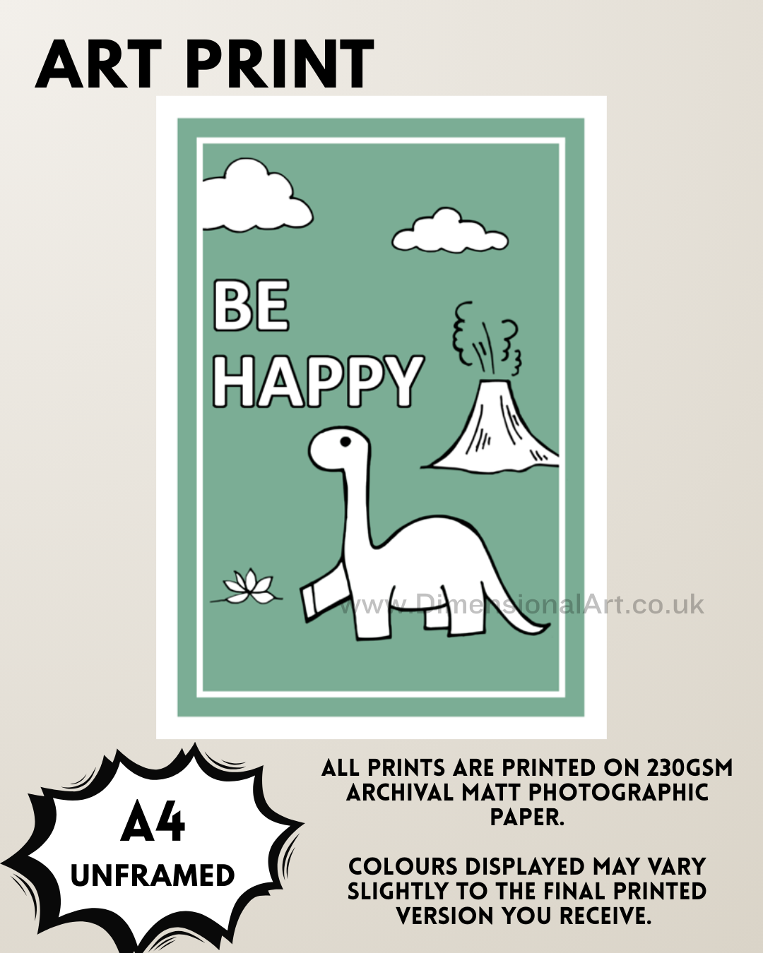 Be Happy Dinosaurs A4 Prints