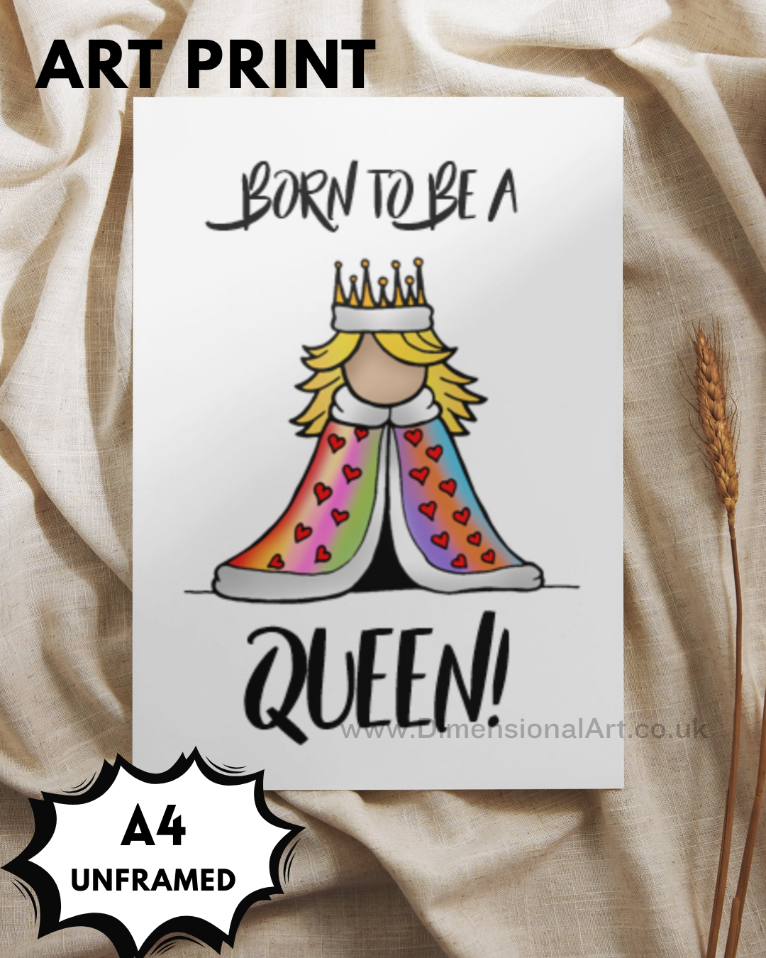 Born to be a Queen A4 Print