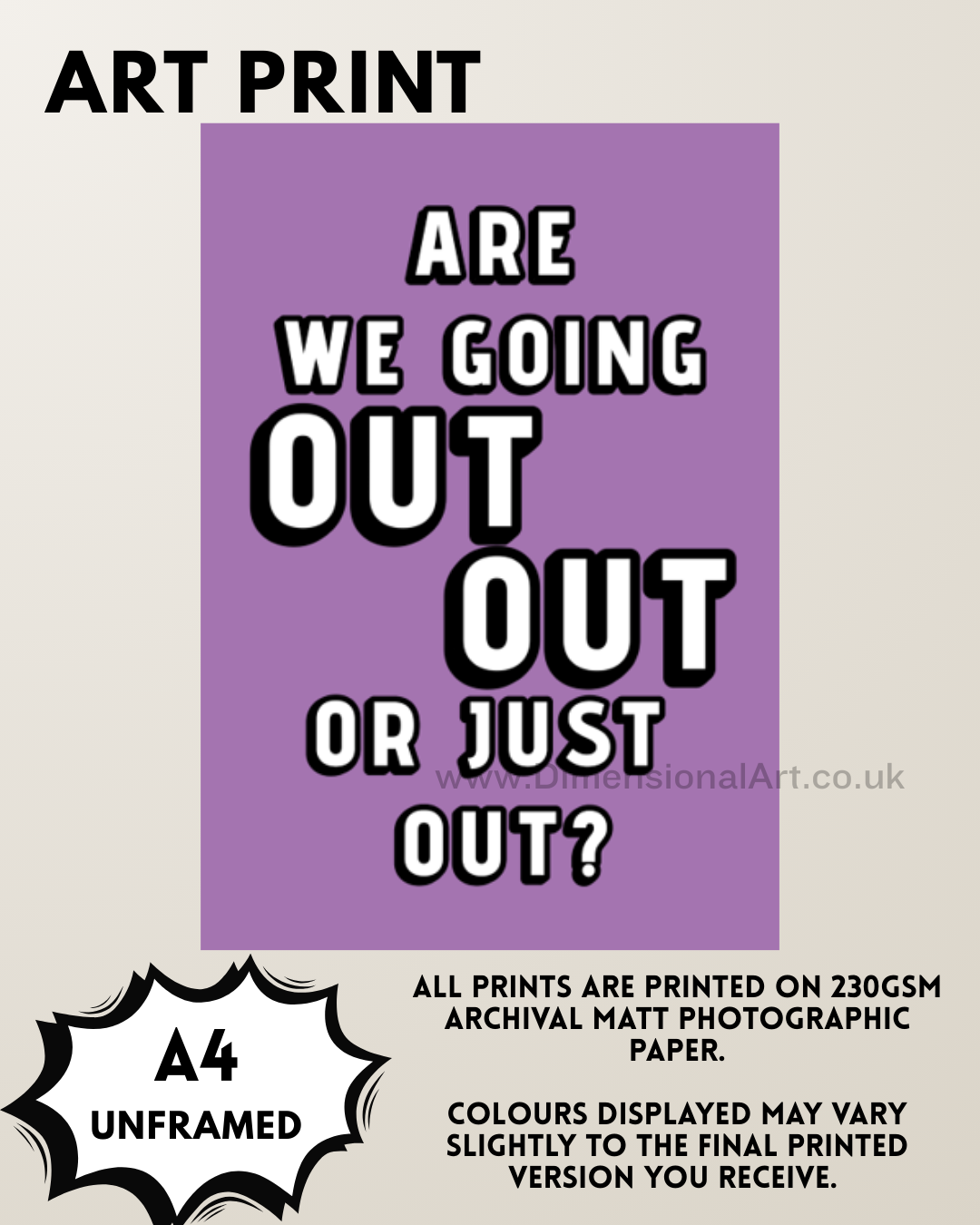 Are we going out out A4 Print