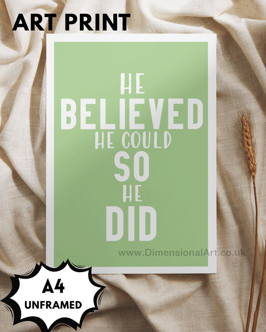 He Believed he could A4 Print