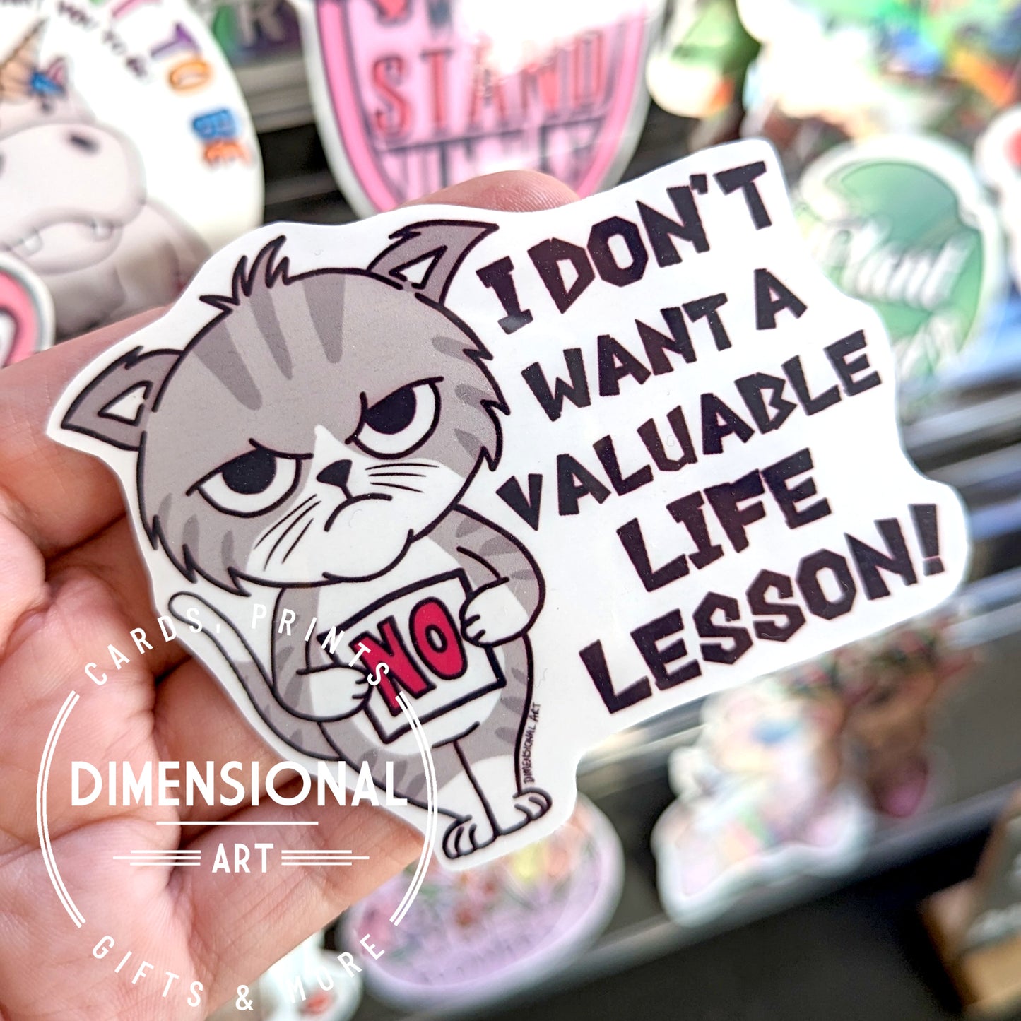 I don't want a valuable life lesson cat Sticker
