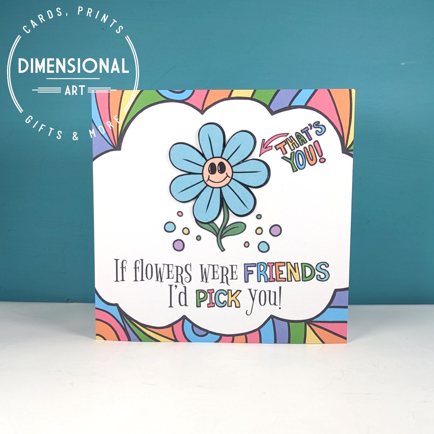 If flowers were Friends Card