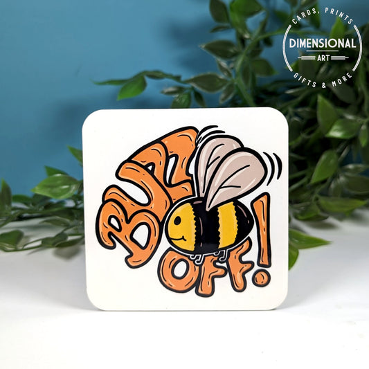 Buzz off bee Coaster (single)