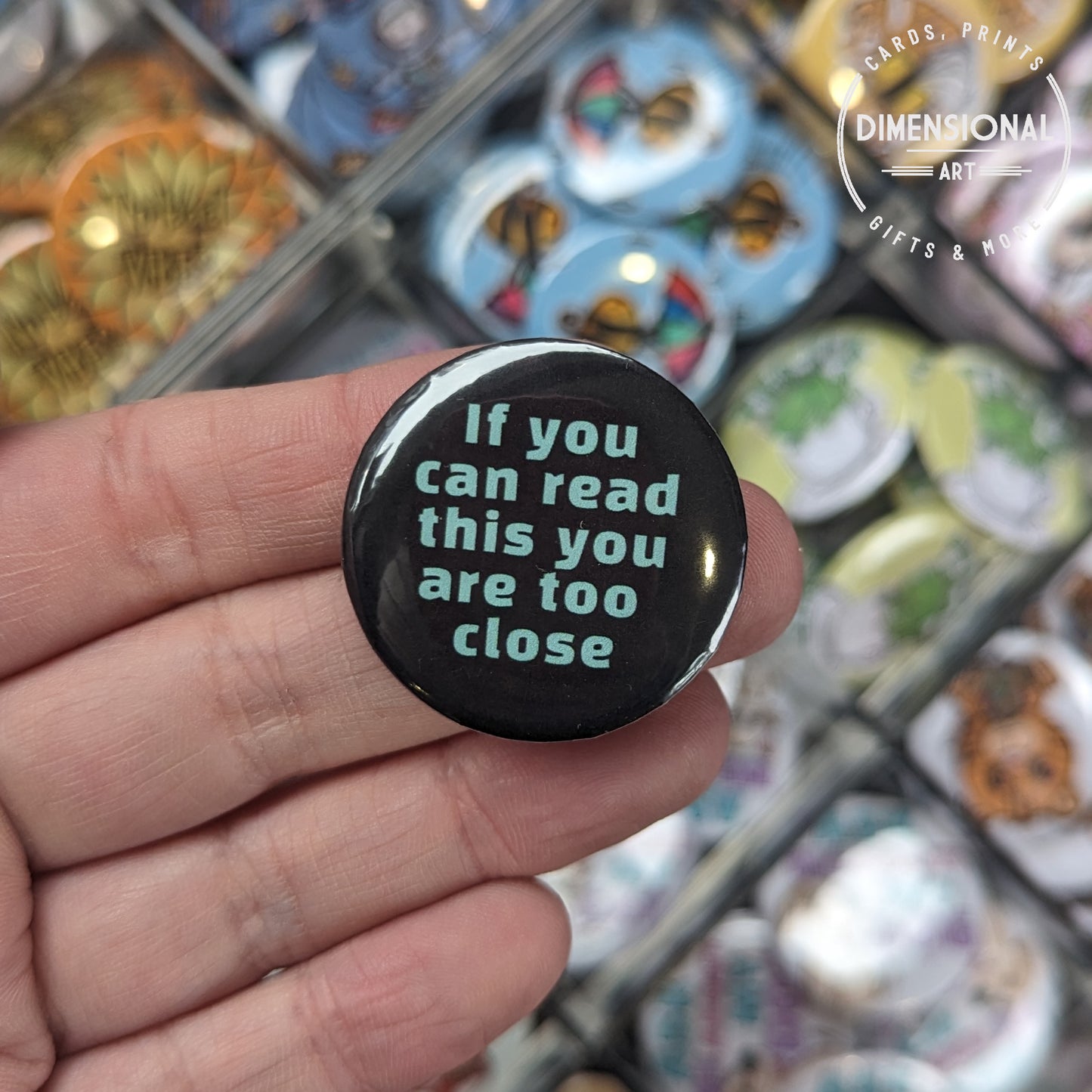 if you can read this you are too close Mini badge