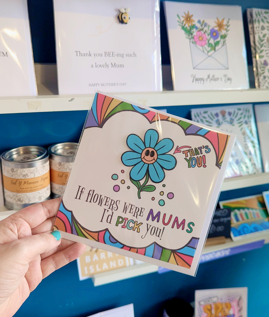 If mums were Flowers Mothers Day card