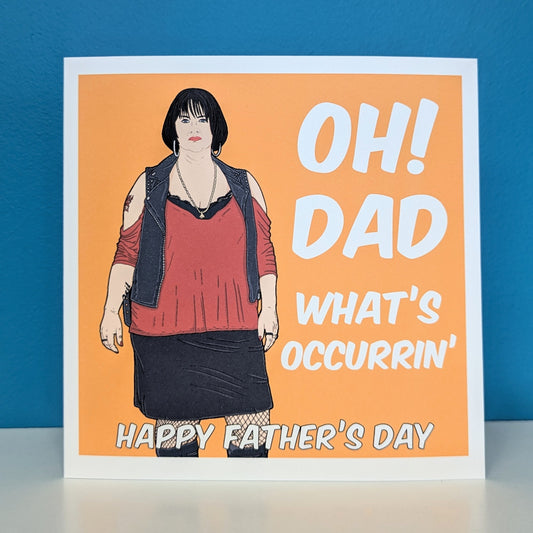 NESSA - What's Occurrin' Fathers Day Card (Gavin and Stacey themed)