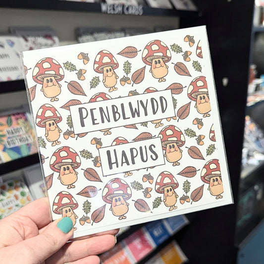 Mushroom Penblwydd Hapus (Birthday Card) Welsh Card